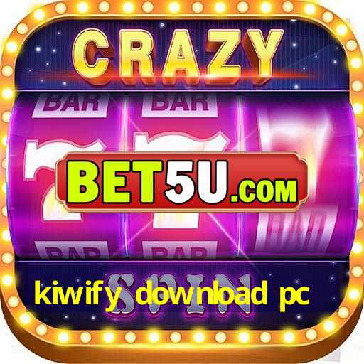 kiwify download pc